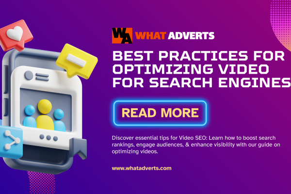 Best Practices for Optimizing Video for Search Engines - What Adverts