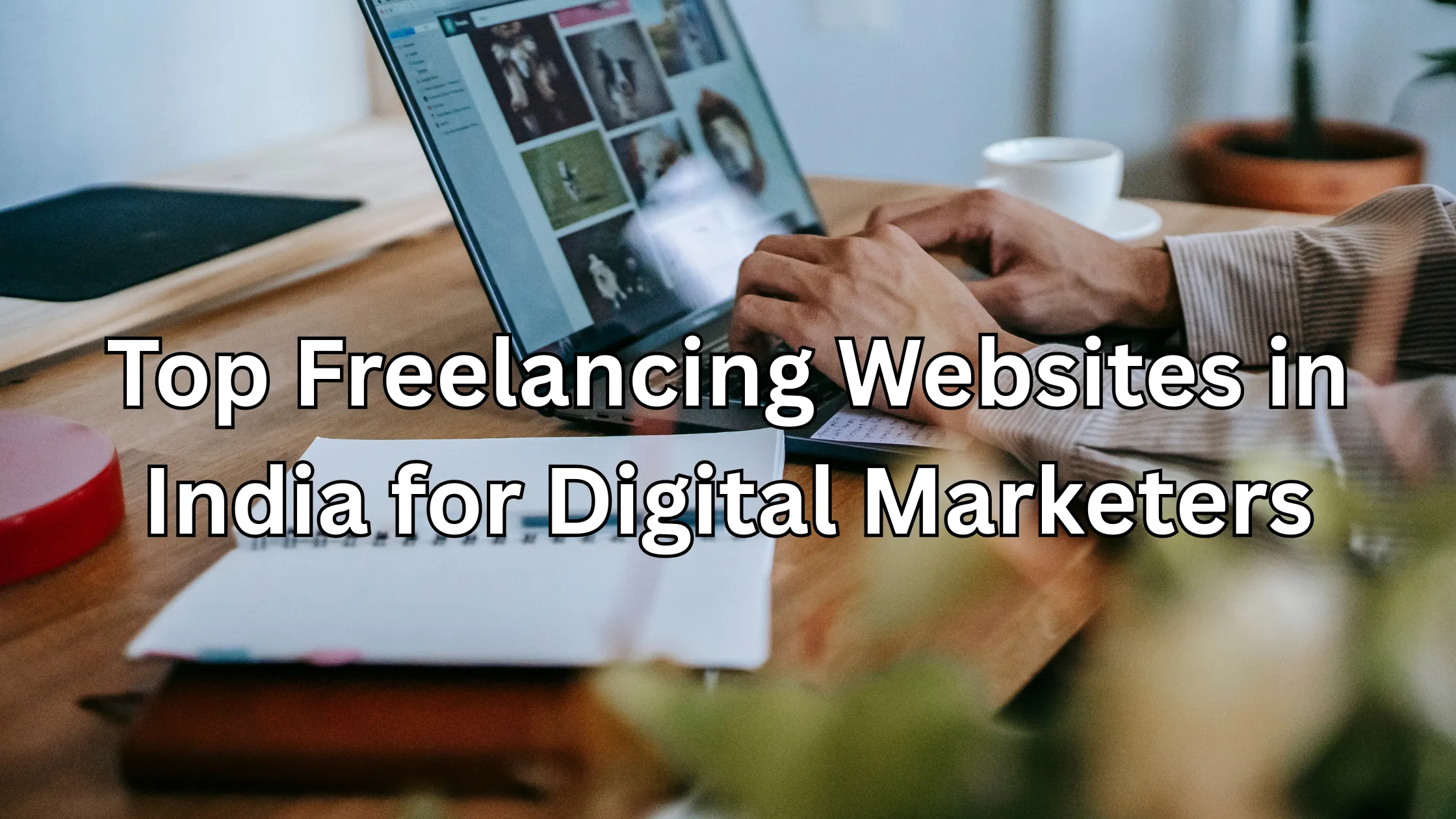 Top and Best Freelancing Sites